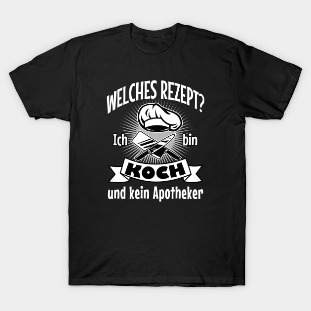 Koch Küchenchef lustiger Spruch Geschenk T-Shirt by Foxxy Merch